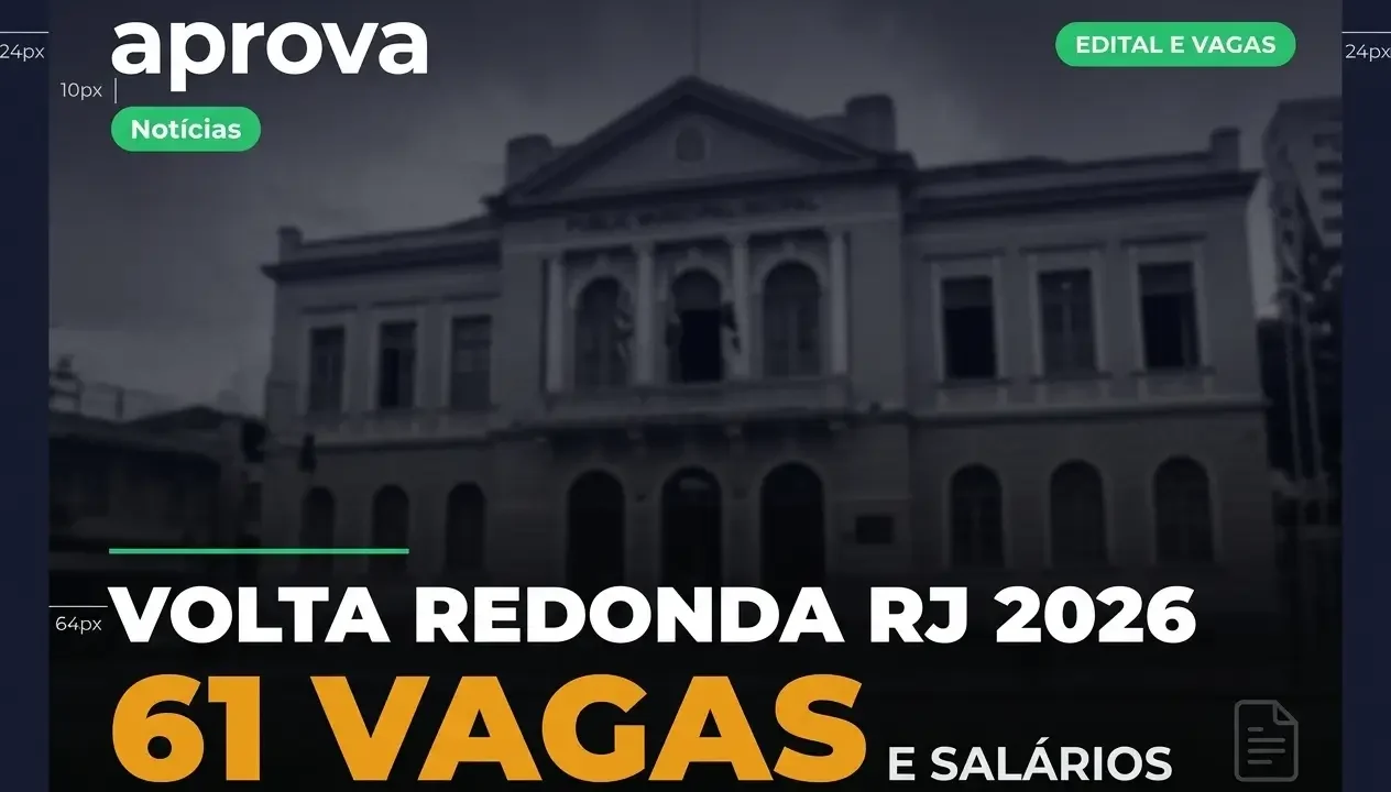 Concurso Secretaria de Administração de Volta Redonda RJ 2026: Tudo o Que Você Precisa Saber Para Garantir a Sua Vaga