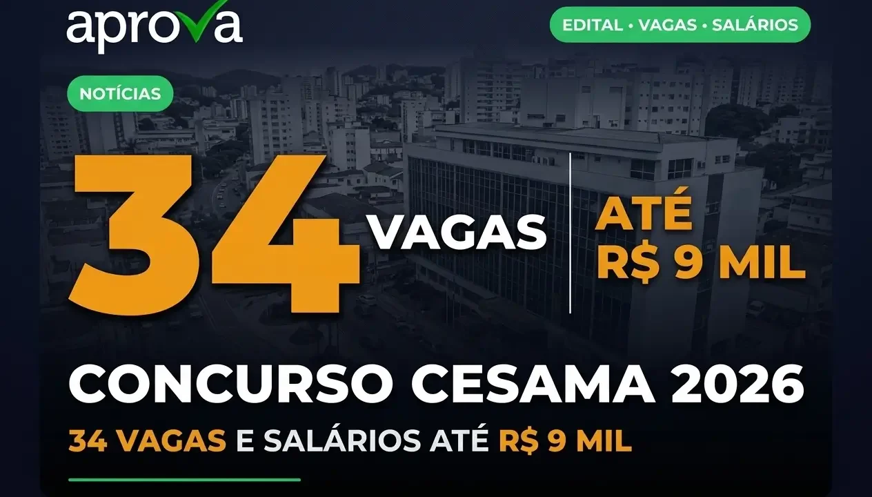 Concurso CESAMA 2026: Edital Publicado com Salários de até R$ 9 Mil!
