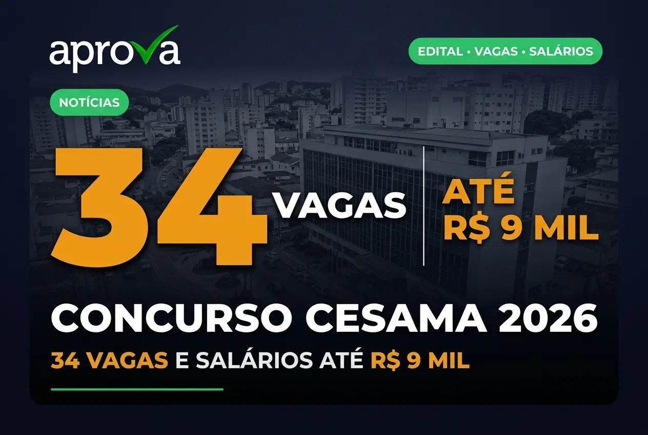 Notícia: Edital CESAMA 2026 publicado! São 34 vagas em Juiz de Fora com salários de até R$ 9 mil. Vagas estão abertas confira!