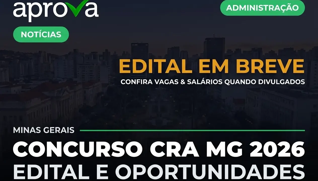 Edital CRA MG 2026 Publicado: Vagas com Salários de até R$ 6,8 Mil!