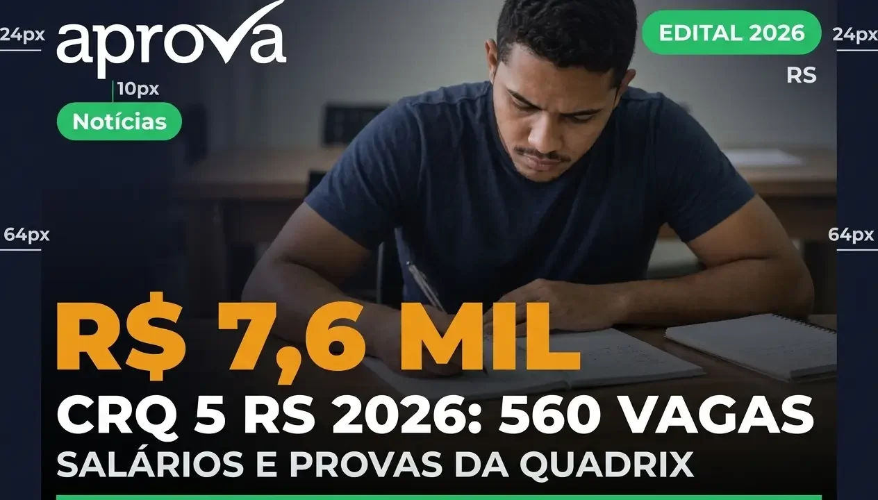 Concurso CRQ 5 RS 2026: Edital Publicado com 560 Vagas e Iniciais de até R$ 7,6 Mil!