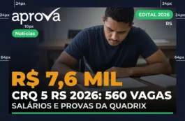 Concurso CRQ 5 RS 2026: Edital Publicado com 560 Vagas e Iniciais de até R$ 7,6 Mil!