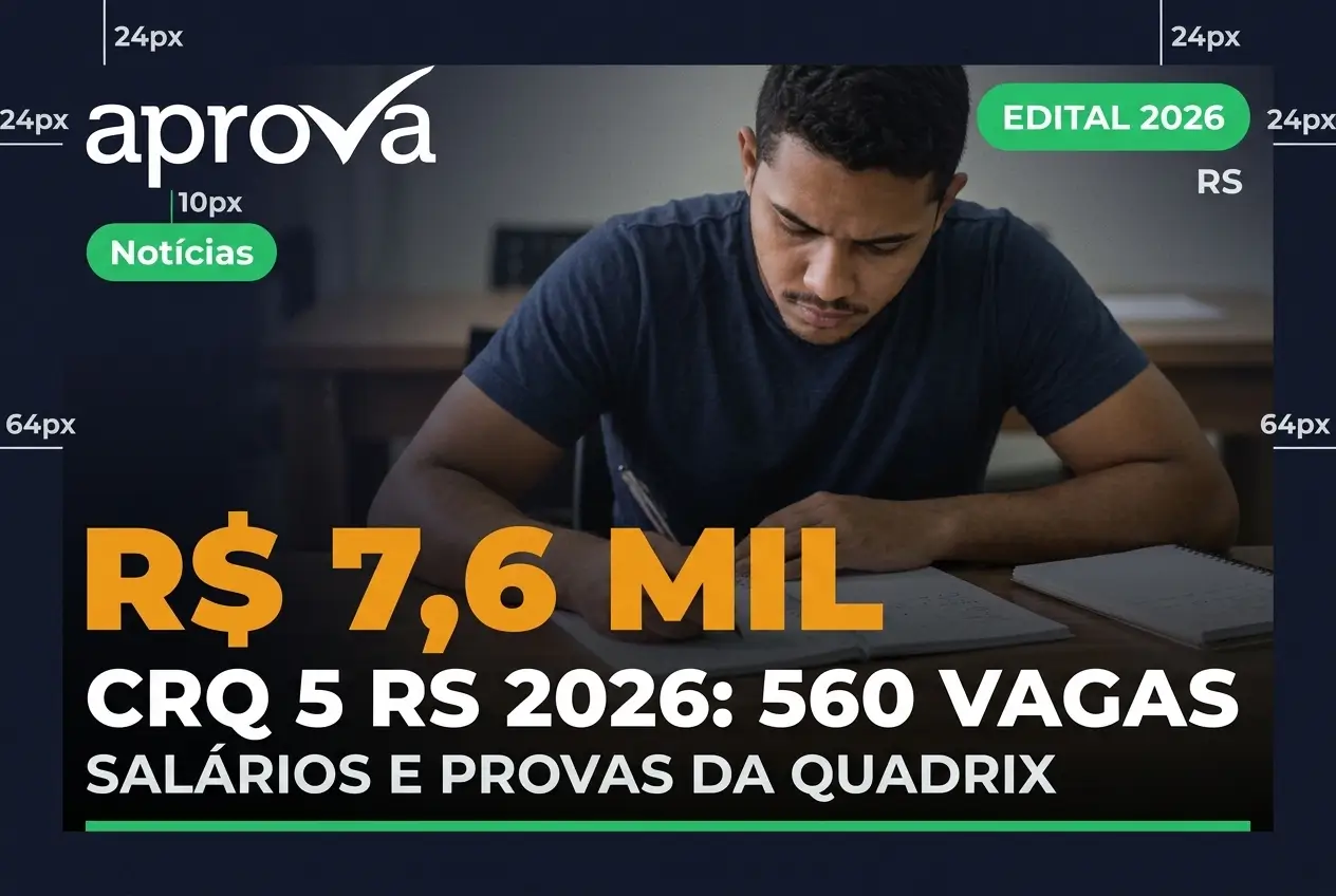 Notícia: Edital CRQ 5 RS 2026 estaberto! São 560 vagas para níveis médio e superior com salários de até R$ 7,6 mil. Inscrições via Quadrix. Confira!