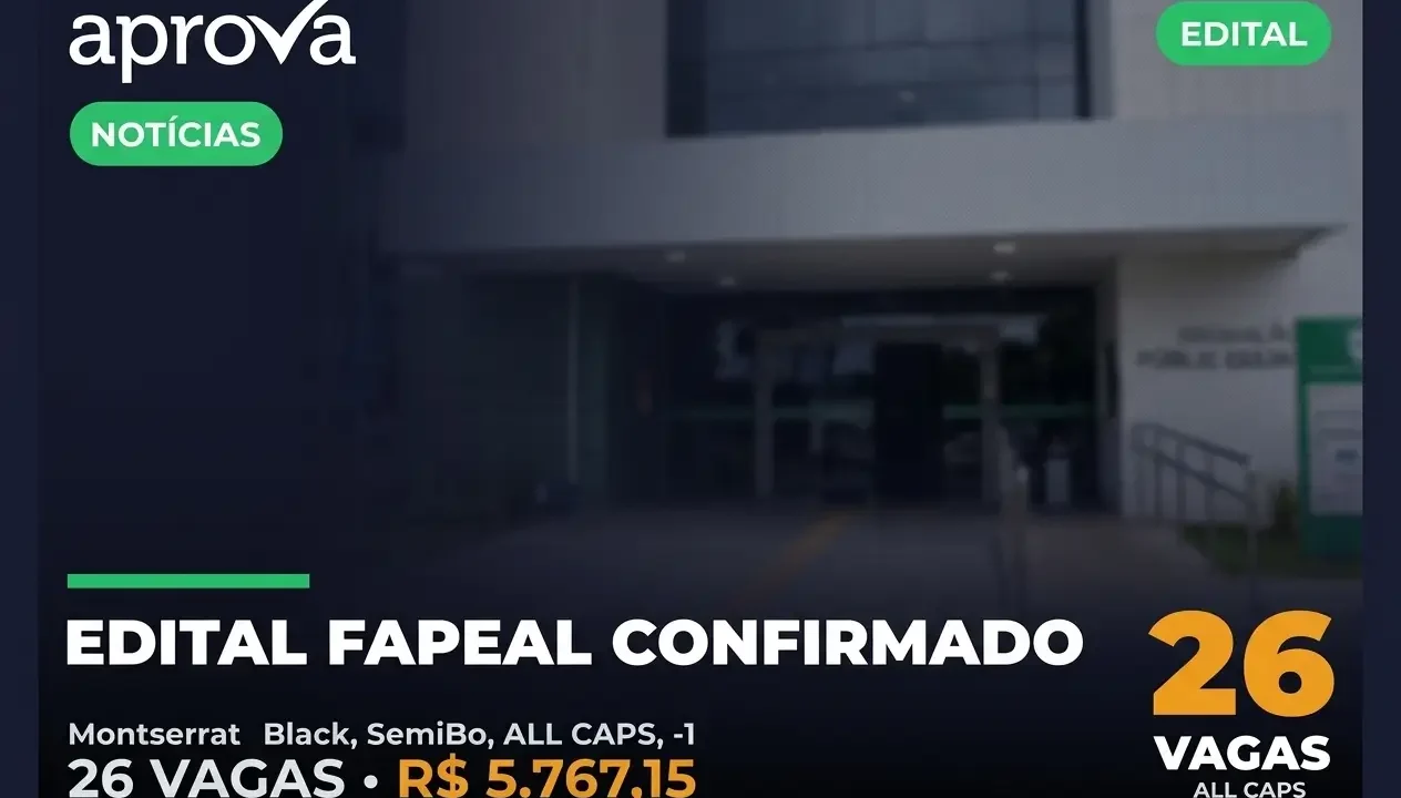 Edital FAPEAL 2026 Publicado: 26 Vagas de Nível Superior com Salários de R$ 5,7 Mil!