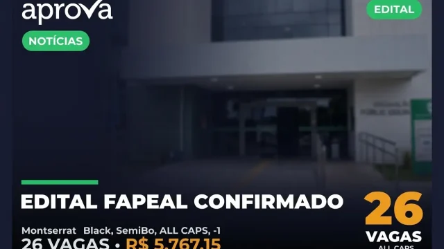 Edital FAPEAL 2026 Publicado: 26 Vagas de Nível Superior com Salários de R$ 5,7 Mil!