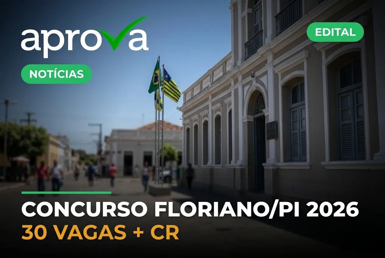 Notícia: O Concurso Prefeitura de Floriano PI 2026 aberto! São 120 vagas Cuidador Escolar (nível médio). Inscrições vão de 21/05 a 22/06. Confira!