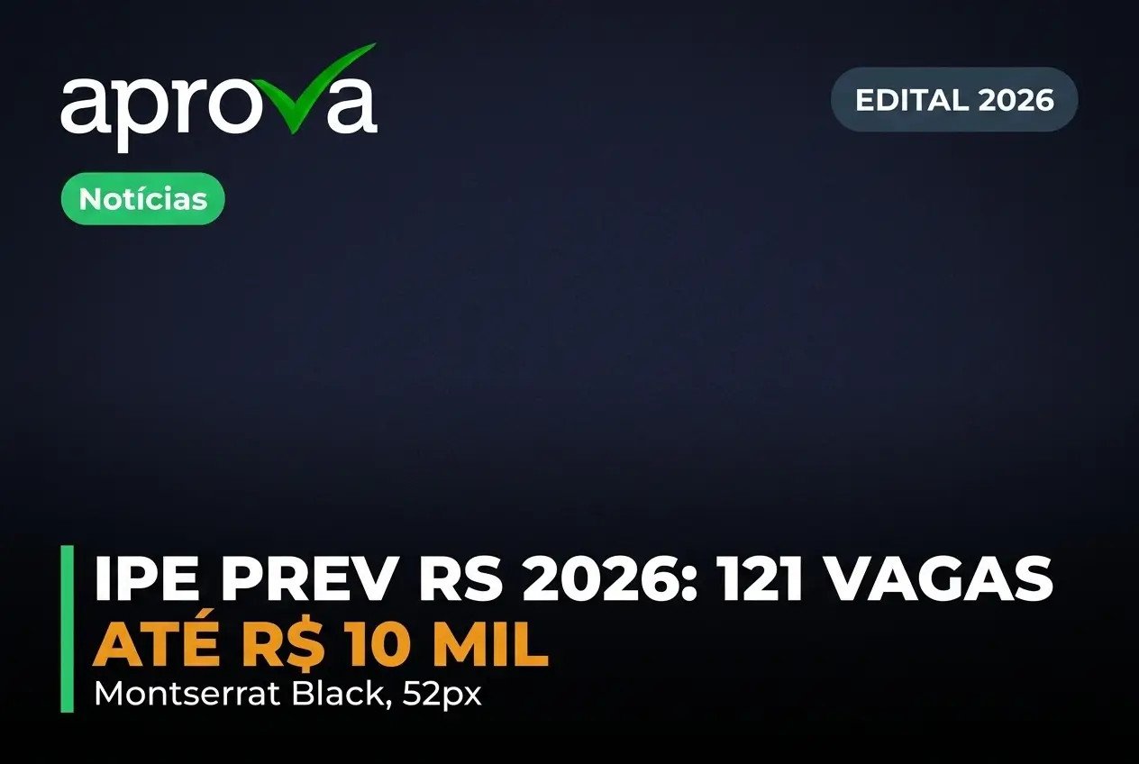Anúncio Aprova 2026 com 121 vagas e até R$ 10 mil
