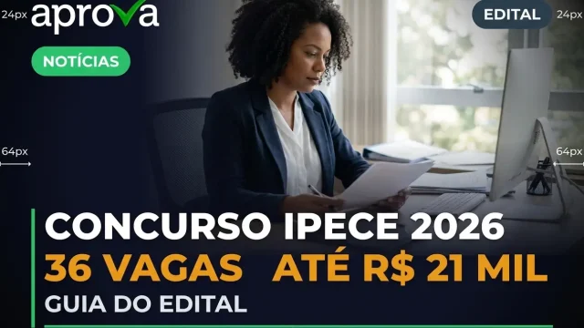 Concurso IPECE 2026: Analista com Salário de até R$ 21 Mil e Inscrições em Maio!