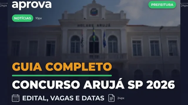 Concurso em Arujá SP 2026: Câmara Abre Edital com Ganhos de R$ 15 Mil