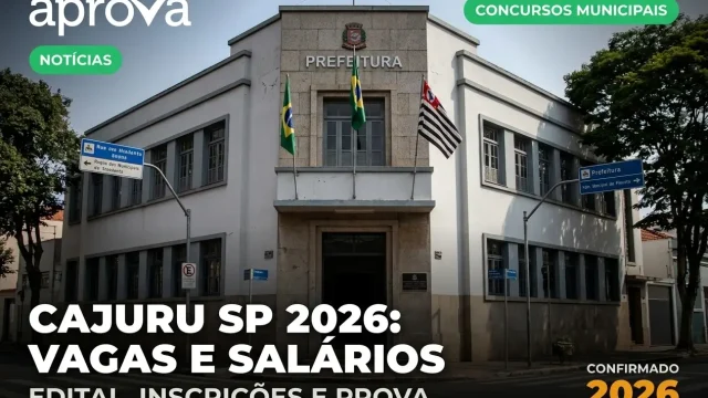 Concurso Prefeitura de Cajuru SP 2026: Edital Publicado com Vagas para Todos os Níveis!