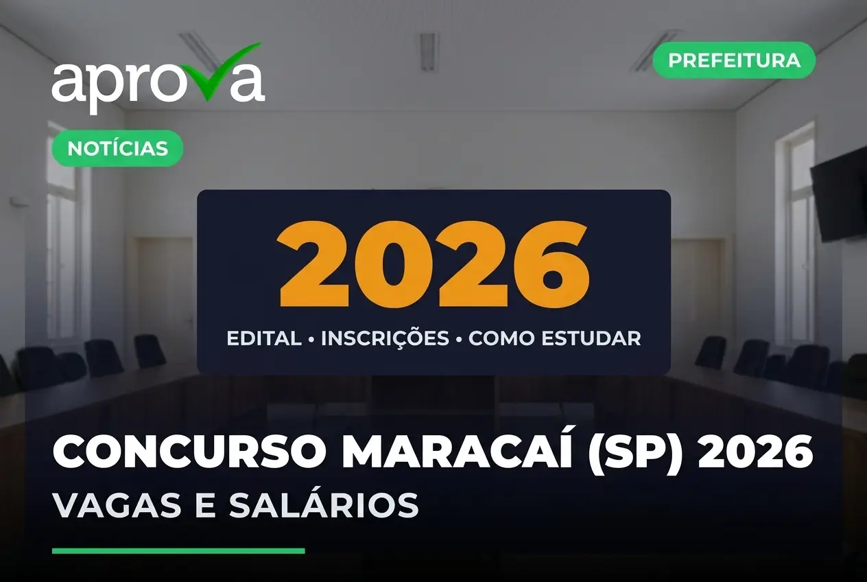 Notícia: Edital Concurso Prefeitura de Maracaí SP 2026 aberto! Vagas p/ todos os níveis e salários de até R$ 18 mil. Confira!