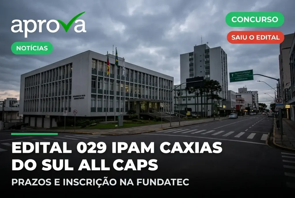 Concurso IPAM Caxias do Sul RS 2026: Edital Aberto com Salários de Até R$ 11,6 Mil!
