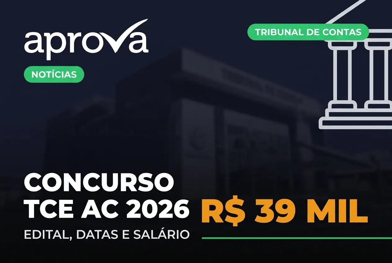 Promoção Concurso TCE AC 2026 com salário de R$ 39 mil